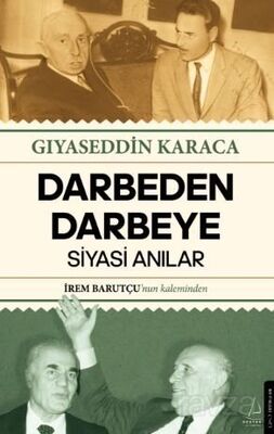 Darbeden Darbeye - Siyasi Anılar - 1