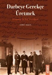 Darbeye Gerekçe Üretmek (Osmanlı'da Hal' Fetvaları) - Kitabevi Yayıncılık