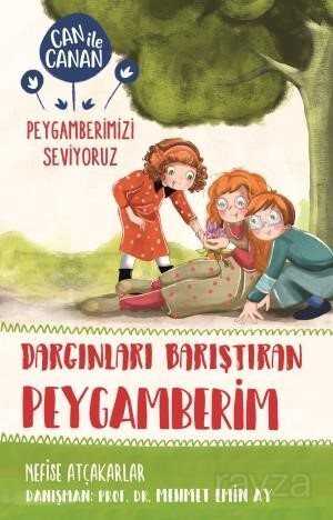 Dargınları Barıştıran Peygamberim / Can ile Canan Peygamberimizi Seviyoruz - Timaş Çocuk Yayınları