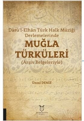Darü'l-Elhan Türk Halk Müziği Derlemelerinde Muğla Türküleri - 1
