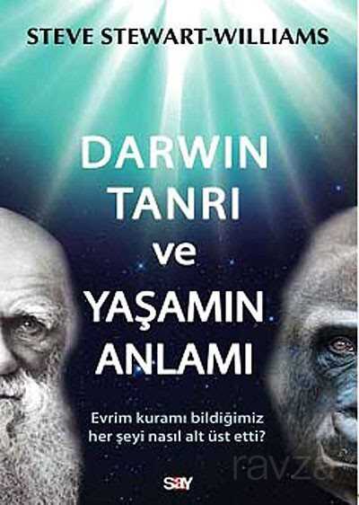 Darwin Tanrı ve Yaşamın Anlamı - Say Yayınları