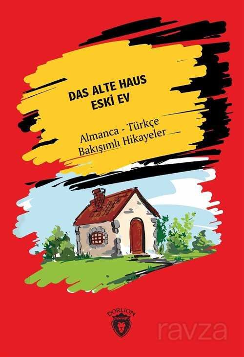 Das Alte Haus - Eski Ev Almanca Türkçe Bakisimli Hikayeler - 9