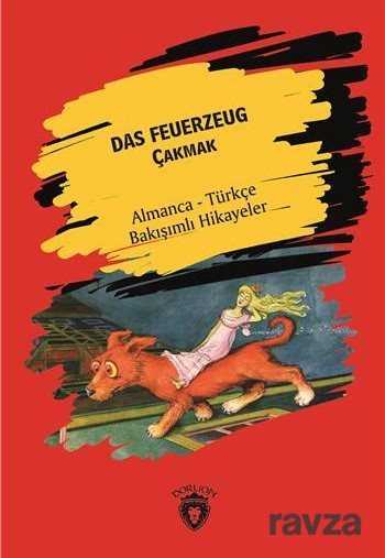 Das Feuerzeug (Çakmak) Almanca Türkçe Bakışımlı Hikayeler - Dorlion Yayınevi