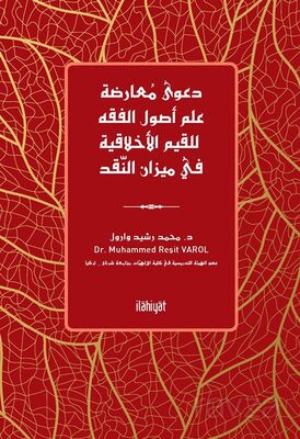 Da'va Mu'arada İlmi Usûl'l-Fıkh li'l-Kıyemi'l-Ahlakıyye fî Mîzani'n-Nakd - 1