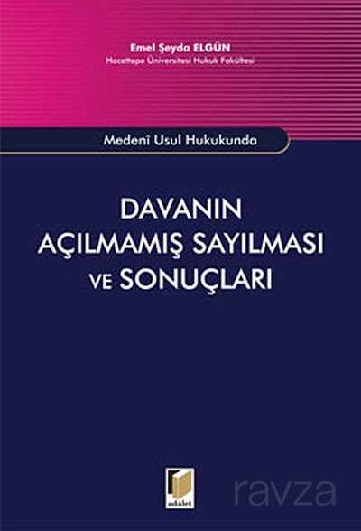 Davanın Açılmamış Sayılması ve Sonuçları - 1