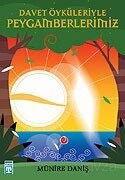 Davet Öyküleriyle Peygamberlerimiz - Timaş Genç Yayınları