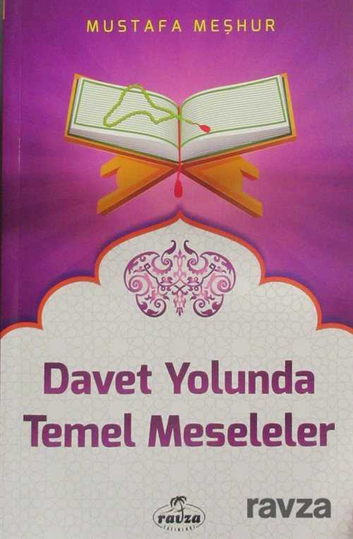 Davet Yolunda Temel Meseleler - Ravza Yayınları