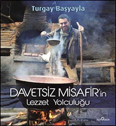 Davetsiz Misafir'in Lezzet Yolculuğu (Karton Kapak) - Yediveren Yayınları
