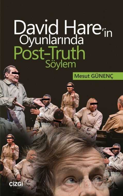 David Hare'in Oyunlarında Post-Truth Söylem - Çizgi Kitabevi