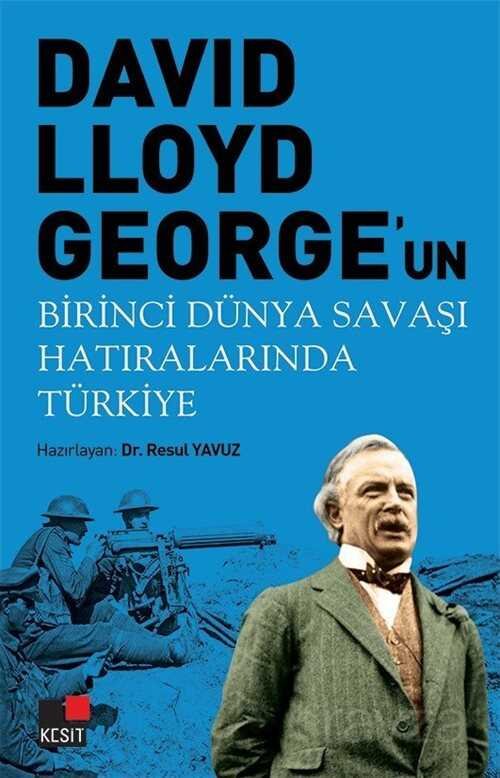 David Llyoyd George'un Birinci Dünya Savaşı Hatıralarında Türkiye - 1
