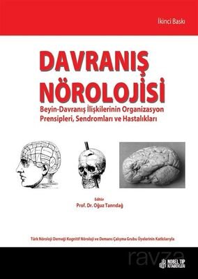 Davranış Nörolojisi Beyin-Davranış İlişkilerinin Organizasyon Prensipleri, Sendromları ve Hastalıkla - 1