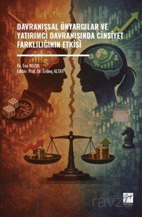 Davranışsal Önyargılar ve Yatırımcı Davranışında Cinsiyet Farklılığının Etkisi - 1