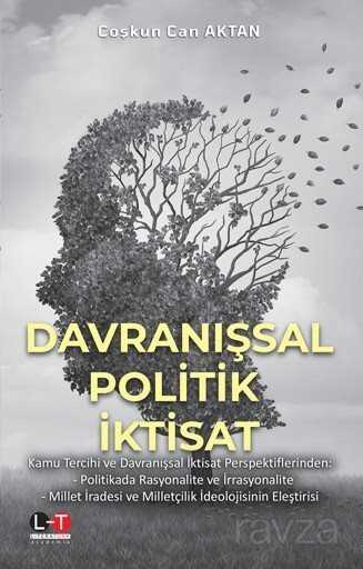 Davranışsal Politik İktisat - Literatürk Yayınları (Konya)