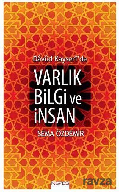 Davud Kayseri'de Varlık Bilgi ve İnsan - Nefes Yayınevi