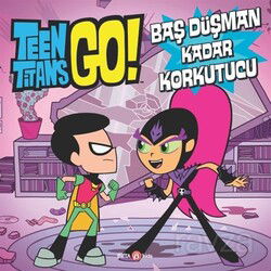 DC Comics - Teen Titans Go! Baş Düşman Kadar Korkutucu - Beta Kids - Kampanya