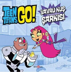 DC Comics - Teen Titans Go! Yavru Kuş Şarkısı - Beta Kids - Kampanya