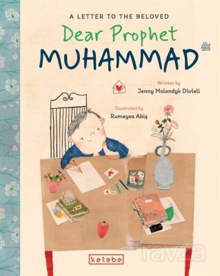 Dear Prophet Muhammad / A Letter To The Beloved - 1