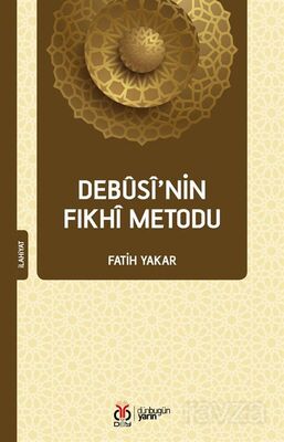 Debûsî'nin Fıkhî Metodu - 1