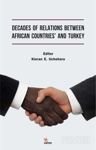 Decades Of Relations Between African Countries And Turkey - Kriter Basım Yayın Dağıtım