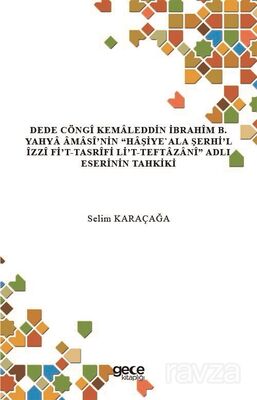 Dede Cöngî Kemaleddin İbrahîm B. Yahya Âmasî'nin 