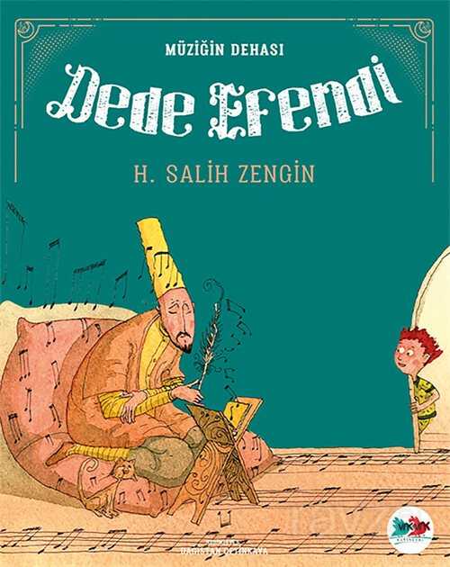 Dede Efendi / Müziğin Dehası - Vakvak Yayınları