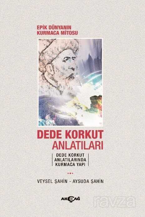 Dede Korkut Anlatıları - Akçağ Yayınları