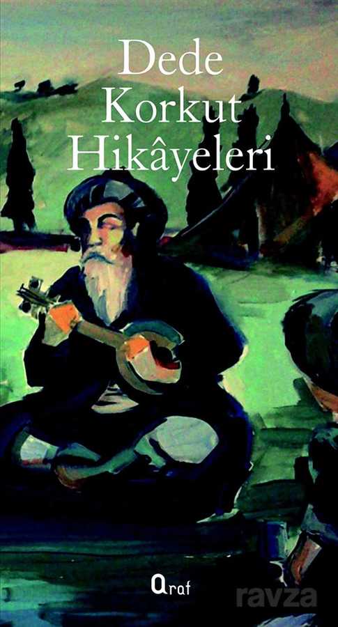 Dede Korkut Hikayeleri - Araf Yayınları