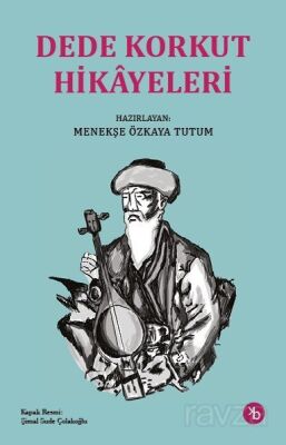 Dede Korkut Hikayeleri - 1