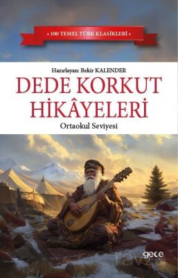 Dede Korkut Hikayeleri / Ortaokul Seviyesi - 1