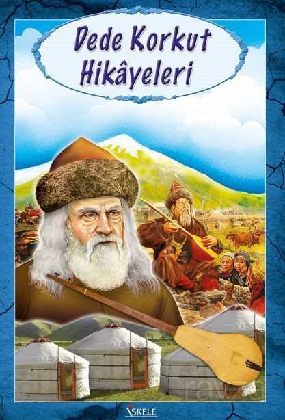 Dede Korkut Hikayeleri (Türk ve Doğu Klasikleri) - İskele Yayıncılık