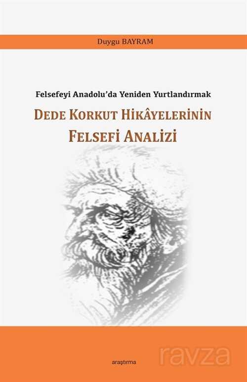 Dede Korkut Hikayelerinin Felsefi Analizi - Araştırma Yayınları (Ankara)