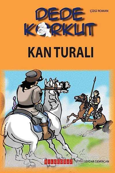 Dede Korkut / Kan Turalı (Çizgi Roman) - Bilgeoğuz Yayınları