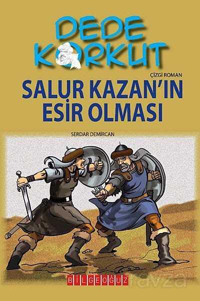 Dede Korkut / Salur Kazan'ın Esir Olması (Çizgi Roman) - 1