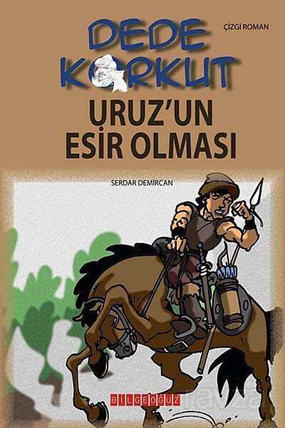 Dede Korkut / Uruz'un Esir Olması (Çizgi Roman) - 1