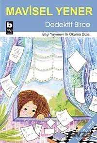Dedektif Birce - Bilgi Yayınevi Çocuk Kitapları