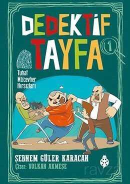 Dedektif Tayfa 1: Tuhaf Mücevher Hırsızları - Uğurböceği Yayınları