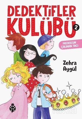 Dedektifler Kulübü 2 / Prensesin Çalınan Tacı - 1