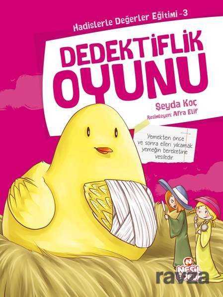 Dedektiflik Oyunu / Hadislerle Değerler Eğitimi 3 - Nesil Çocuk Yayınları