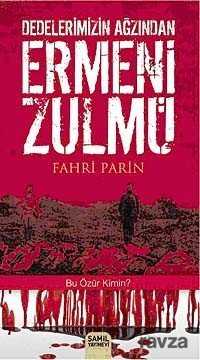 Dedelerimizin Ağzından Ermeni Zulmü küçük boy - Şamil Yayınları
