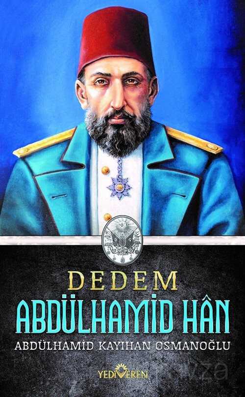 Dedem Abdülhamid Han (Karton Kapak) - Yediveren Yayınları