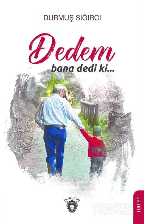 Dedem bana dedi ki... - Dorlion Yayınevi