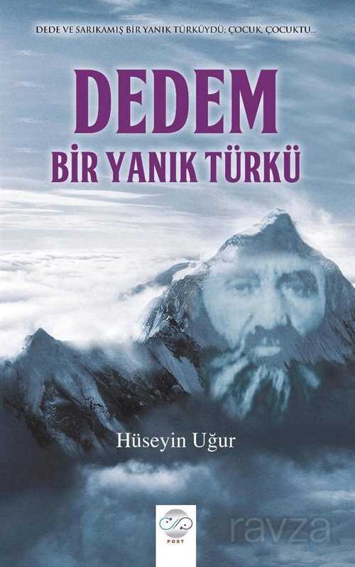 Dedem, Bir Yanık Türkü - Post Yayın