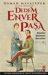 Dedem Enver Paşa - Timaş Yayınları