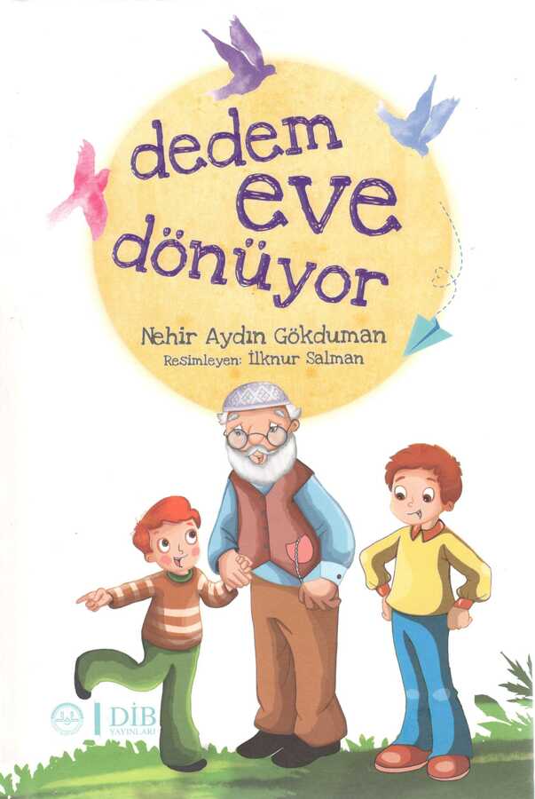 Dedem Eve Dönüyor - Diyanet İşleri Başkanlığı