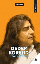 Dedem Korkud Böyle Söyler! (4. Bitik) - Son Çağ Yayınları - Akademik