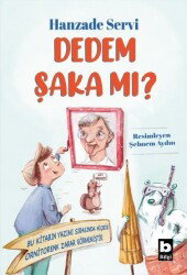 Dedem Şaka mı? - Bilgi Yayınevi Çocuk Kitapları