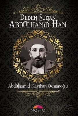 Dedem Sultan Abdülhamid Han - 1
