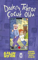 Dedem Tekrar Çocuk Oldu - Timaş Çocuk Yayınları