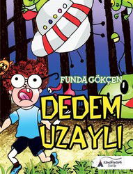 Dedem Uzaylı - Kayalıpark Yayınları