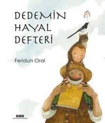 Dedemin Hayal Defteri (Karton Kapak) - Yapı Kredi Yayınları